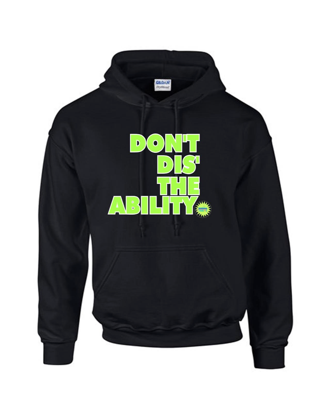 Don’t Dis the Ability Hoodie- Black