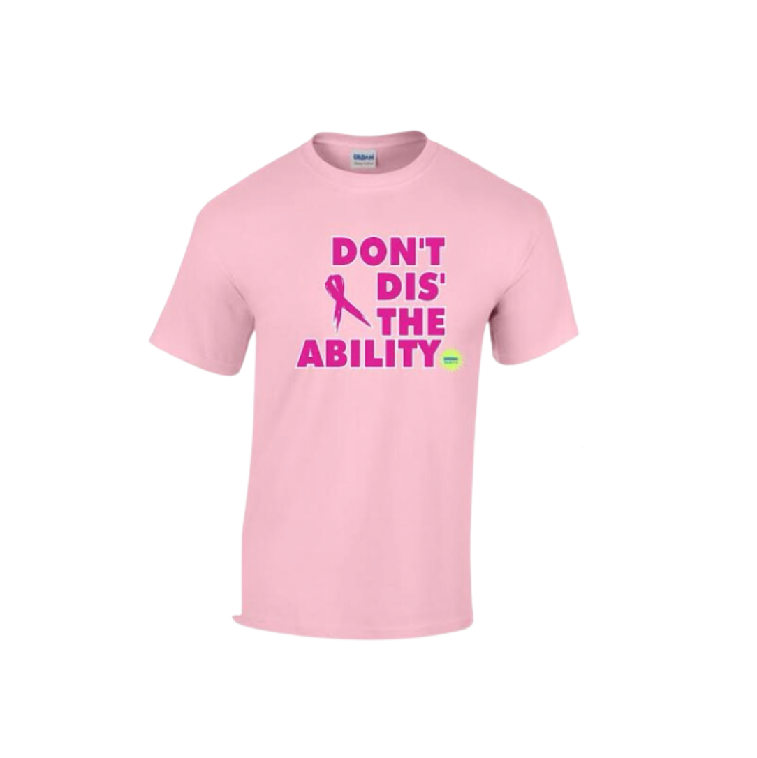 Don't Dis the Ability- Light pink T-Shirt