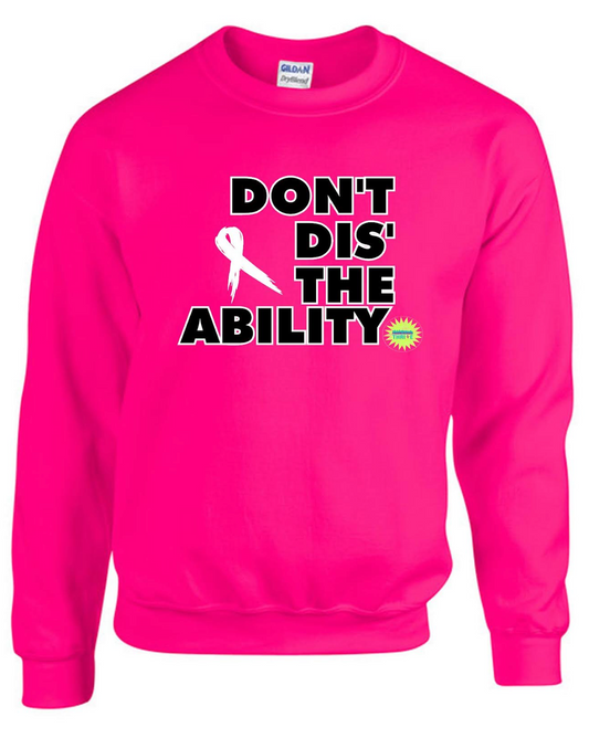 Don’t Dis the Ability - Hot Pink Hoodie