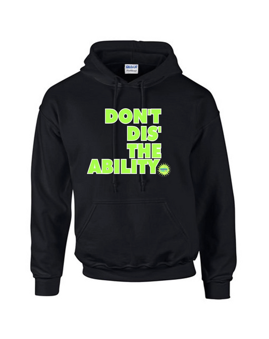 Don’t Dis the Ability Hoodie - Black